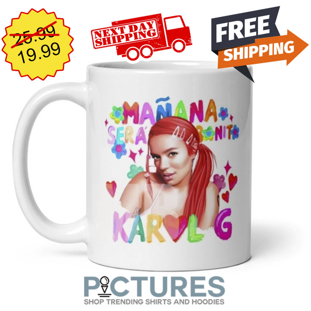Manana Sera Bonito Karol G Mug