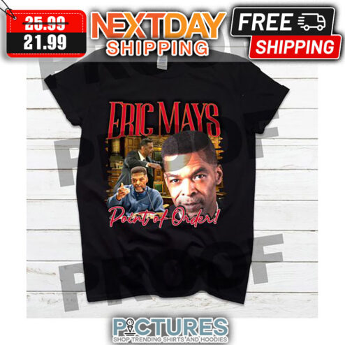 Eric Mays Point Of Order shirt