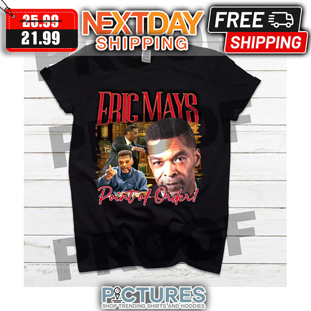 Eric Mays Point Of Order shirt