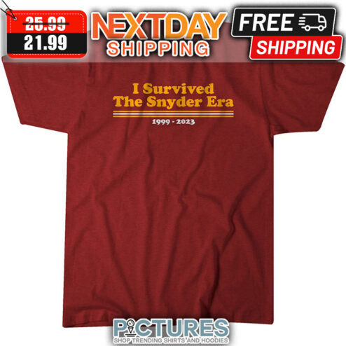 I Survived The Snyder Era 1999-2023 Washington Commanders NFL shirt