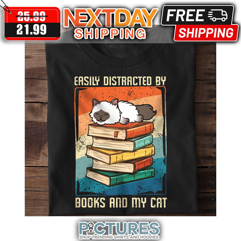 Easily Distracted By Books And My Cat Vintage shirt