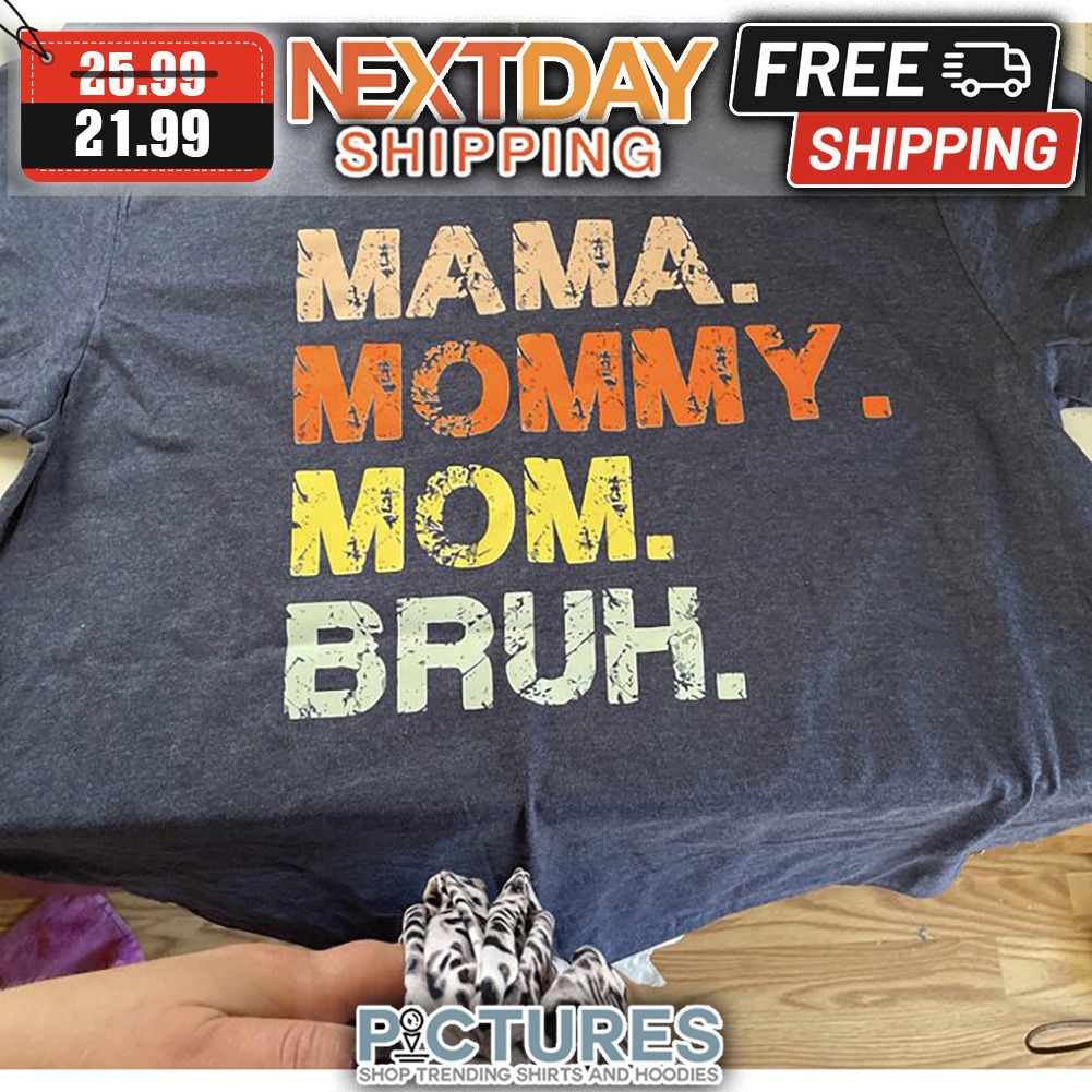 Mama Mommy Mom Bruh Retro Vintage shirt
