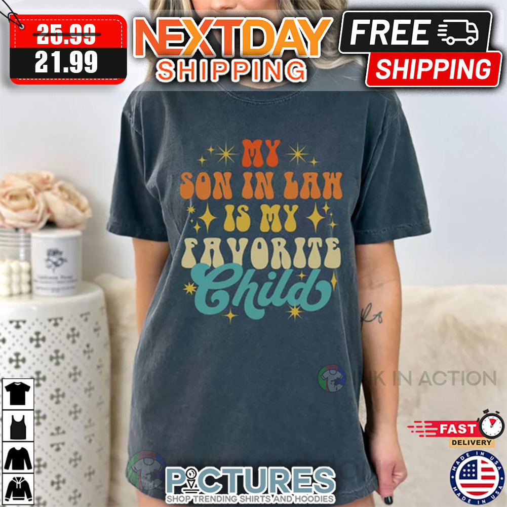 My Son In Law Is My Favorite Child Retro Vintage shirt