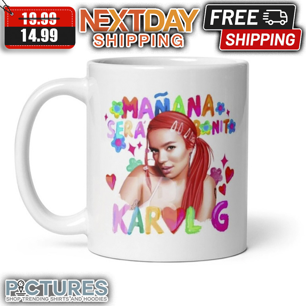 Manana Sera Bonito Karol G Mug