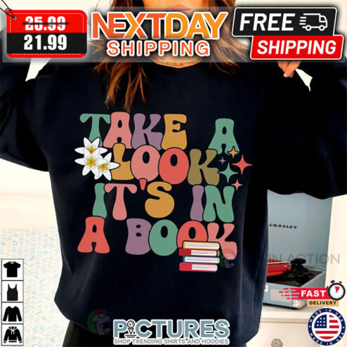 Take A Look It’s In A Book Book Lover Boho Vintage Shirt
