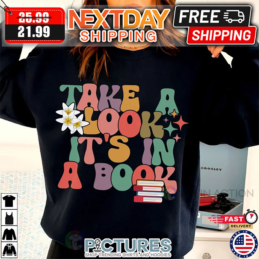 Take A Look It’s In A Book Book Lover Boho Vintage Shirt