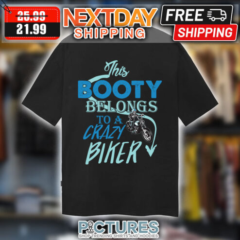 This booty belongs to a crazy biker shirt