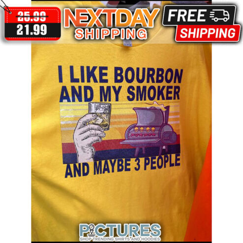 I Like Bourbon And My Smoker And Maybe 3 People Retro Vintage shirt