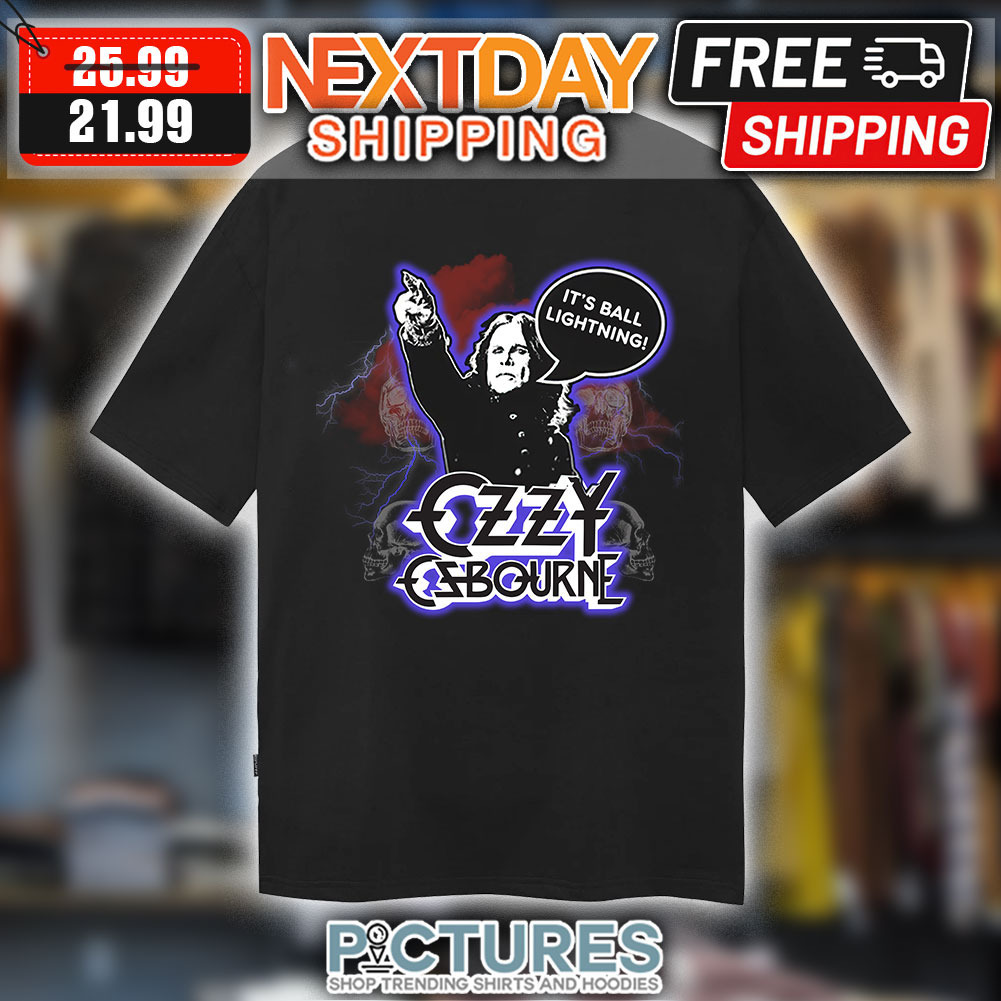 It’s Ball Lightning OZZY Ozbourne shirt
