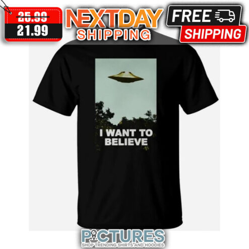 Alien Space I Want To Believe shirt