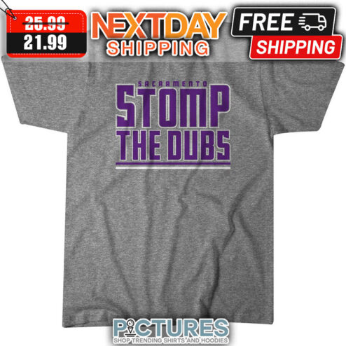 Sacramento Kings Stomp The Dubs NBA shirt
