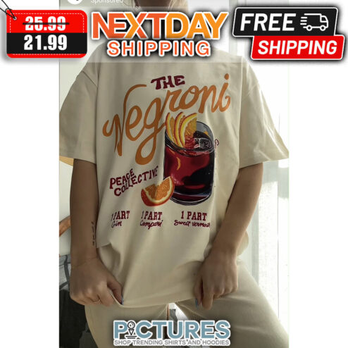 The Negroni Peace Collective 1 Part Gin Campari Sweet Vermouth shirt