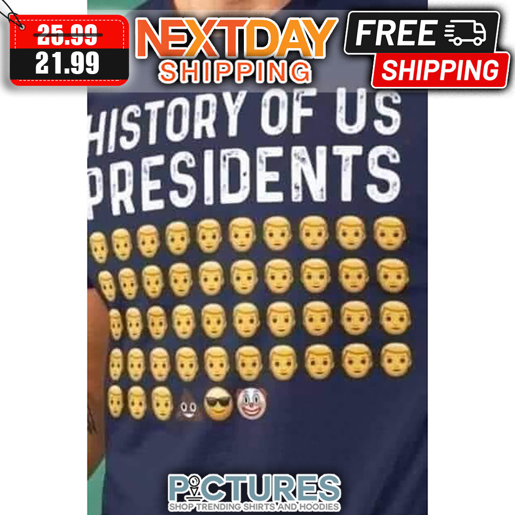 History Of Us Presidents shirt