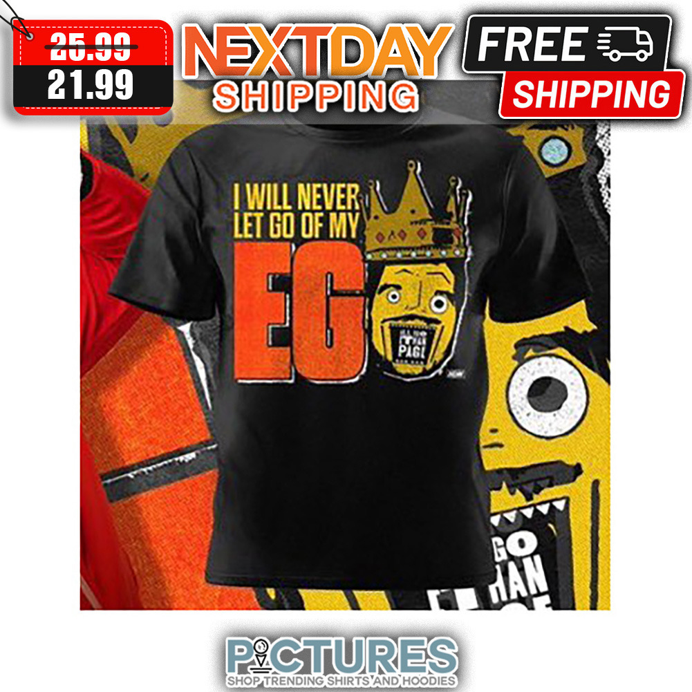 I Will Never Let Go Of My EG shirt