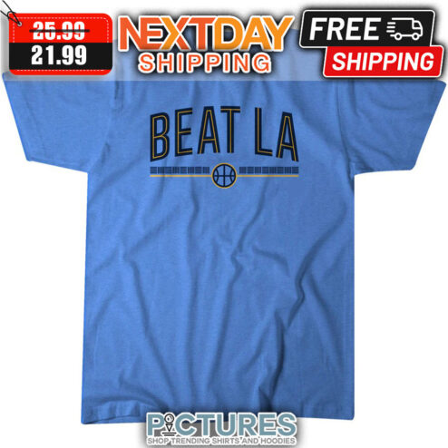 Memphis Grizzlies Beat La NBA shirt
