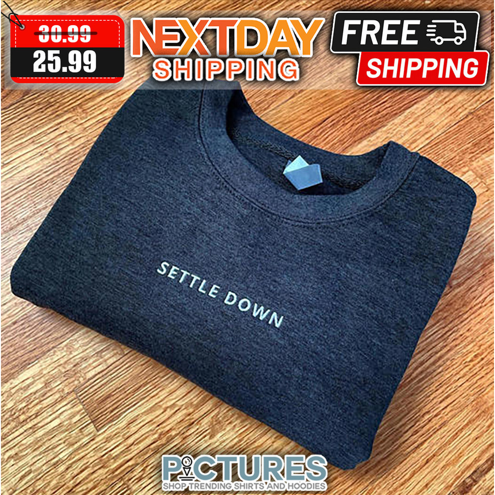 Settle Down Embroidery shirt