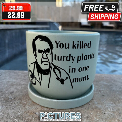 Doctor You killed turdy plants in one munt Plant Pot
