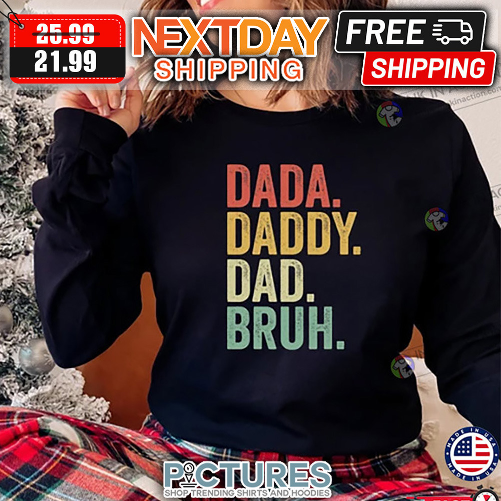 Dada Daddy Dad Bruh Retro Vintage Father's Day Shirt