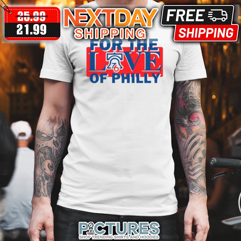 For The Love Of Philly 76ers Basketball shirt