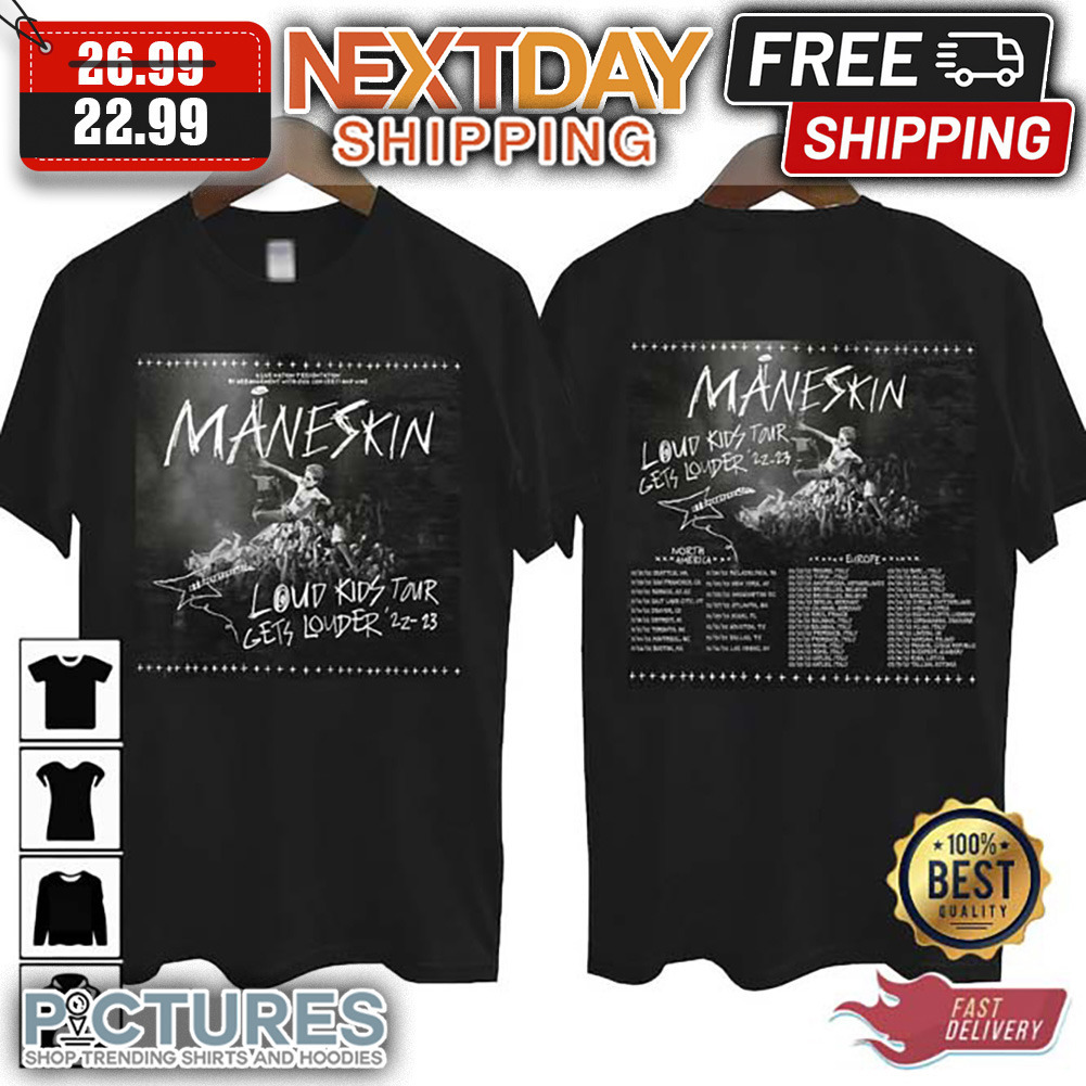 Maneskin Louds Kids Gets Louder Tour 2022-2023 shirt