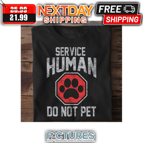 Paw Service Human Do Not Pet Vintage shirt