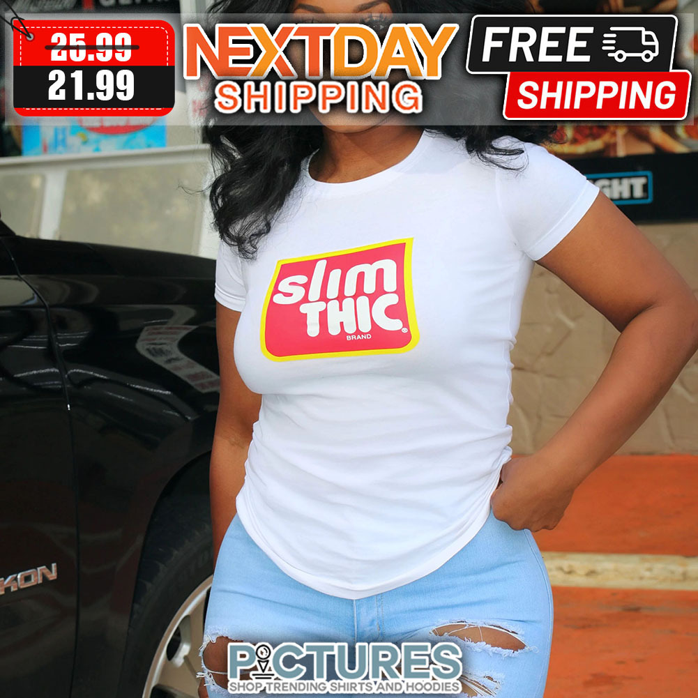 Slim Thic shirt