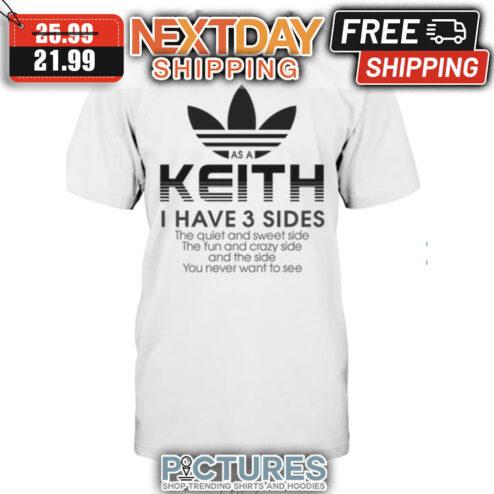 Adidas As A Keith I Have 3 Sides shirt
