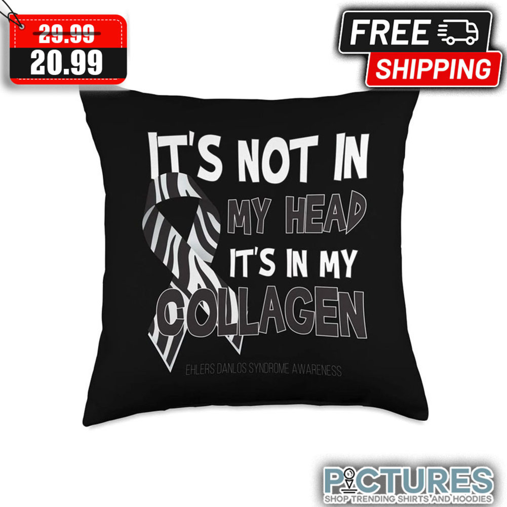 Ribbon It's Not In My Head It's In My Collagen Ehlers Danlos Syndrome Awareness Pillow
