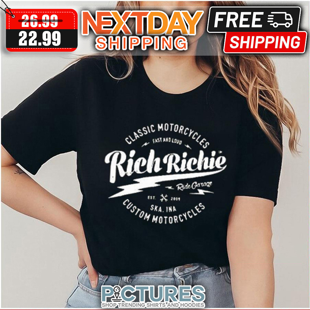 Rich Richie Custome Motorcycles shirt