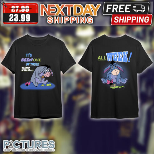 Eeyore It's Been One Of Those Days All Week shirt
