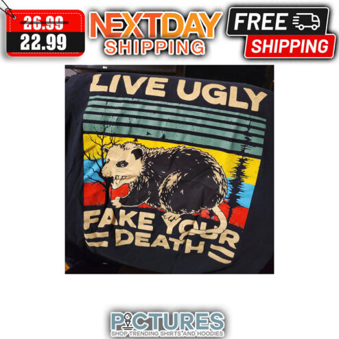 Opossum Live Ugly Fake Your Death Retro Vintage shirt