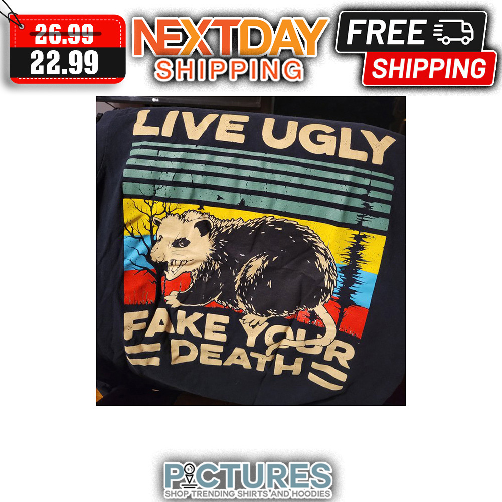 Opossum Live Ugly Fake Your Death Retro Vintage shirt