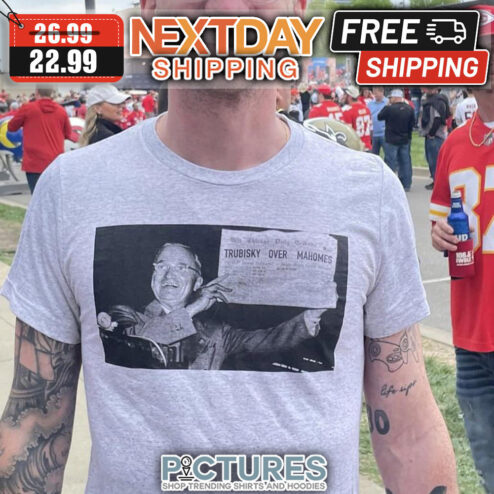 Trubisky Over Mahomes shirt