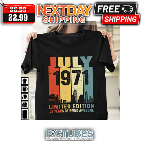 Personalized July 1971 Limited Edition 52 Years Of Being Awesome Retro Vintage shirt