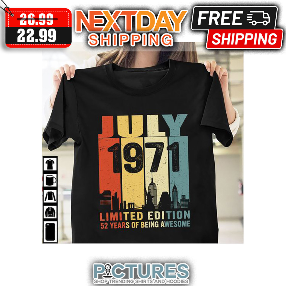 Personalized July 1971 Limited Edition 52 Years Of Being Awesome Retro Vintage shirt