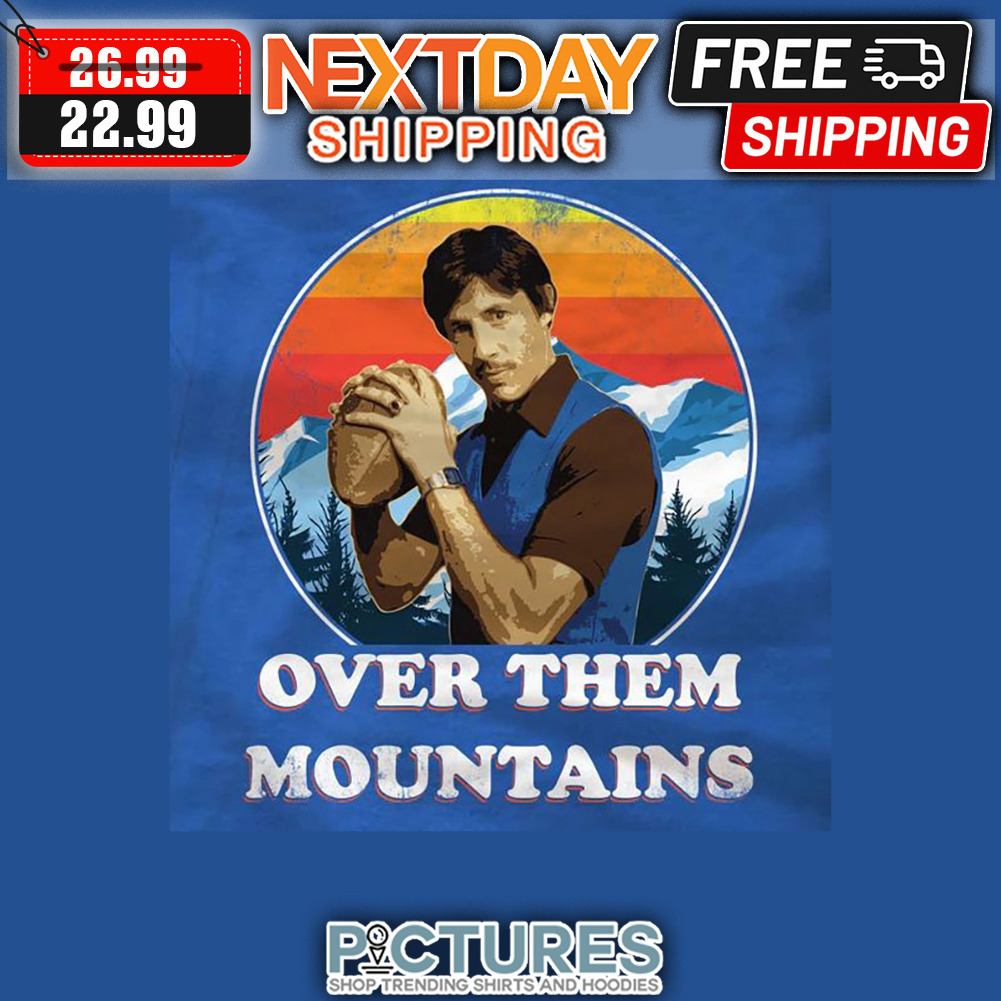 Uncle Rico Over Them Mountain Retro Sunset Vintage shirt