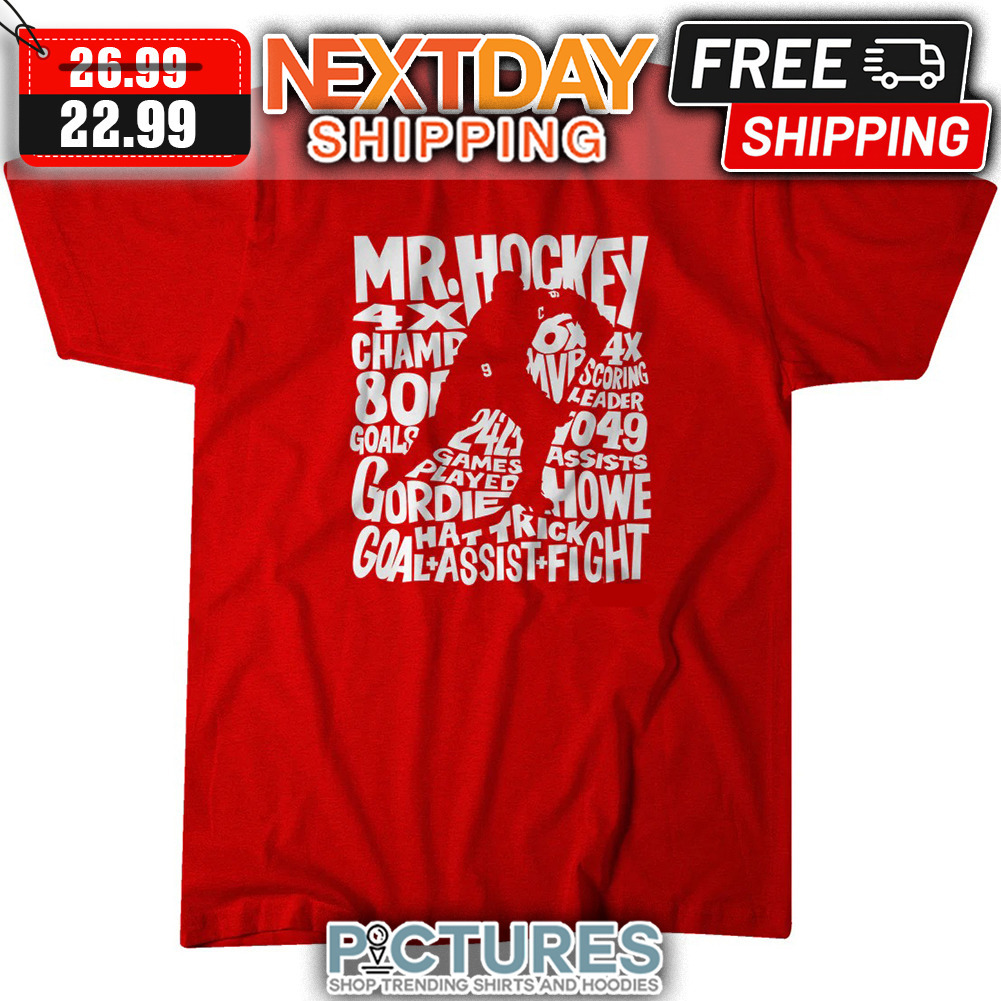 Gordie Howe Mr Hockey Goal Assist Fight Detroit Red Wings NHL shirt