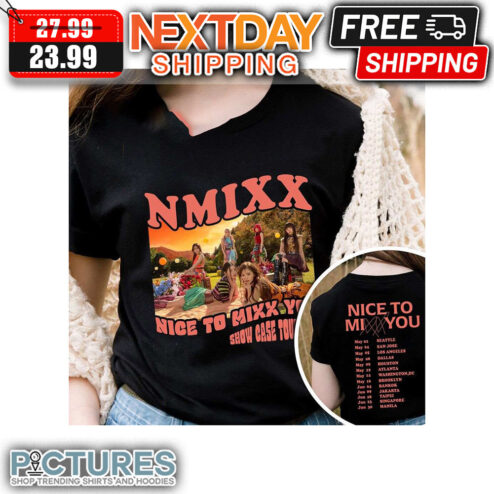 Nmixx Nice To Mixx You Tour Dates 2023 shirt