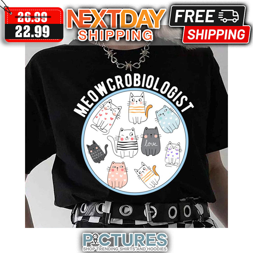 Cat Lovers Meowcrobiologist shirt