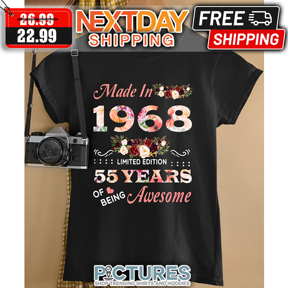 Floral Made In 1968 Limited Edition 55 Years Of Being Awesome shirt