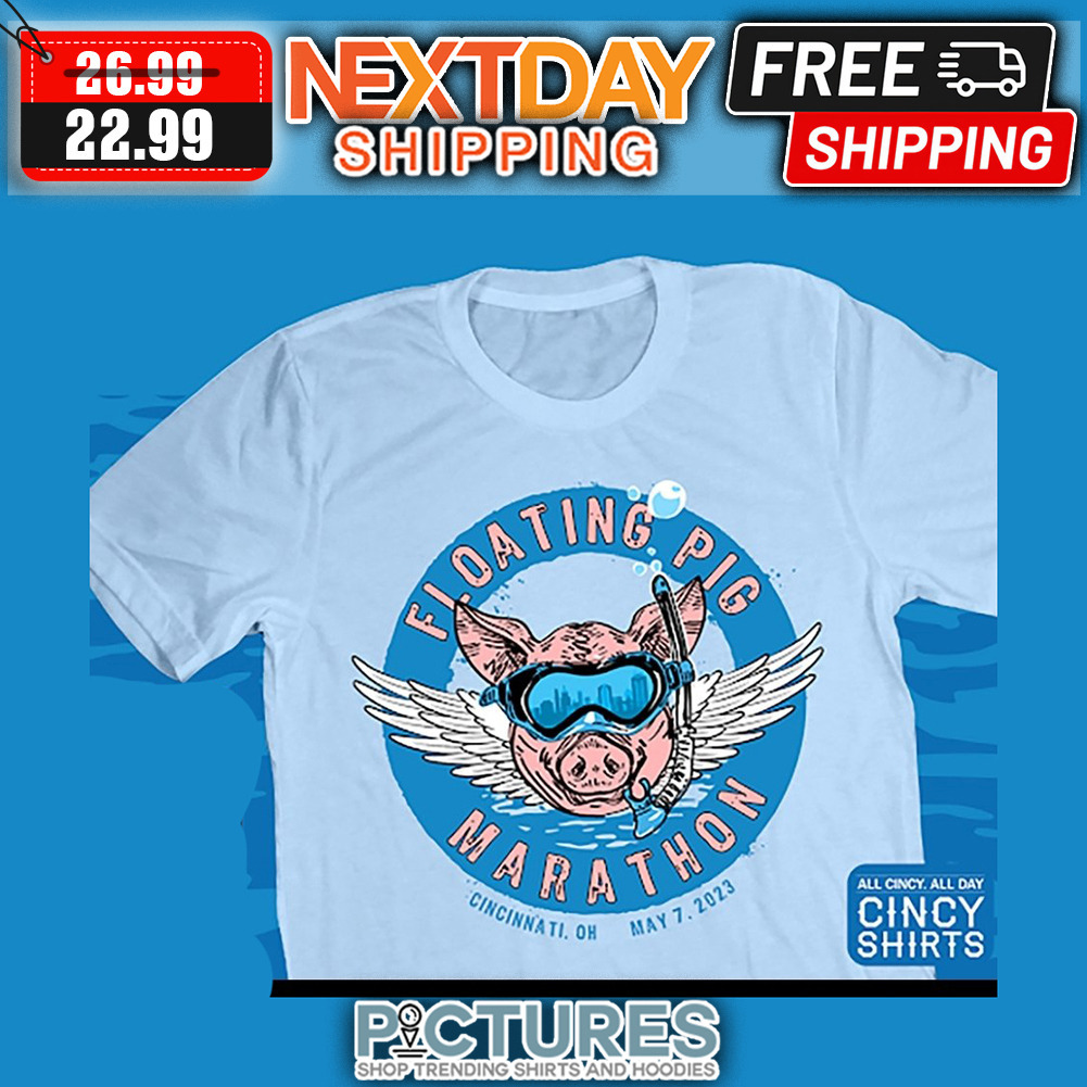 Floating Pig Marathon Cincinnati Oh May 7 2023 shirt