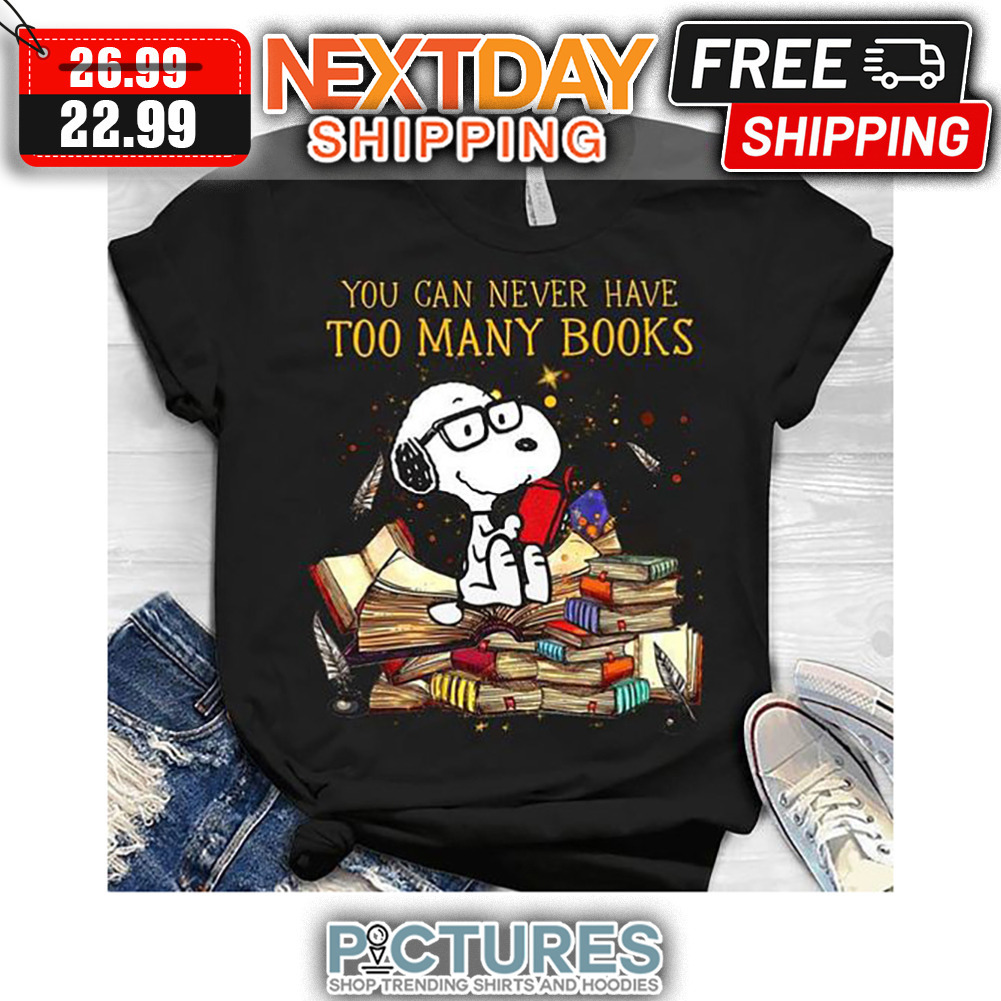Snoopy Yo Can Never Have Too Many Books shirt
