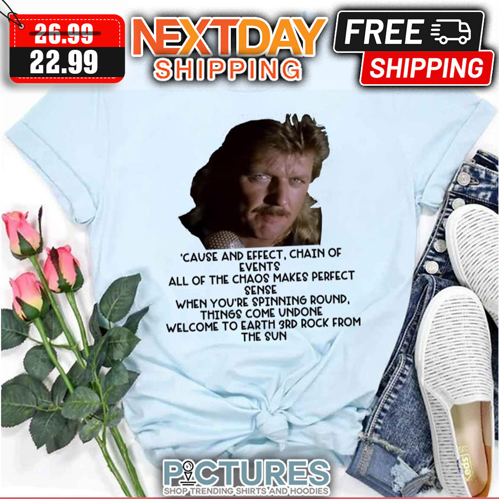 3rd Rock From The Sun Cause And Effect Chain of Events shirt