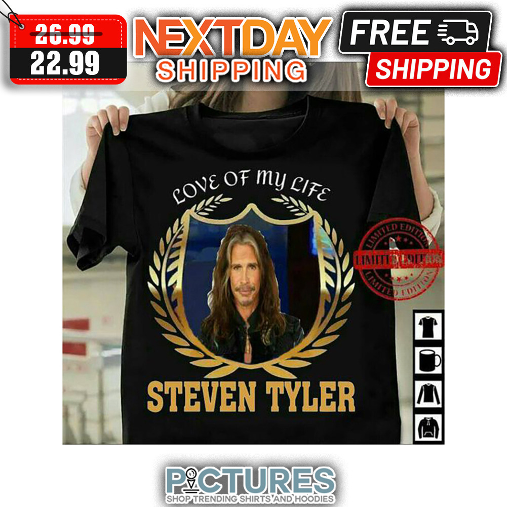 Love Of My Life Steven Tyler shirt