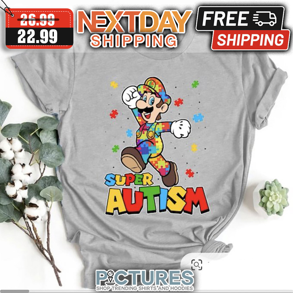 Super Mario Super Autism shirt