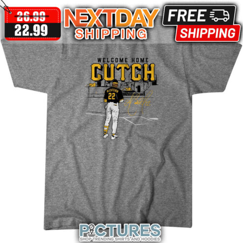 Andrew McCutchen Welcome Home Cuth Pittsburgh Pirates Signature MLB shirt