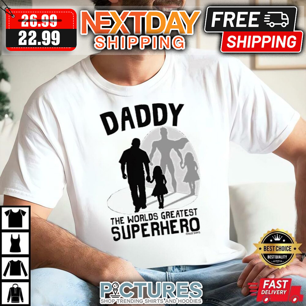 Daddy The Worlds Greatest Superhero Father's Day shirt