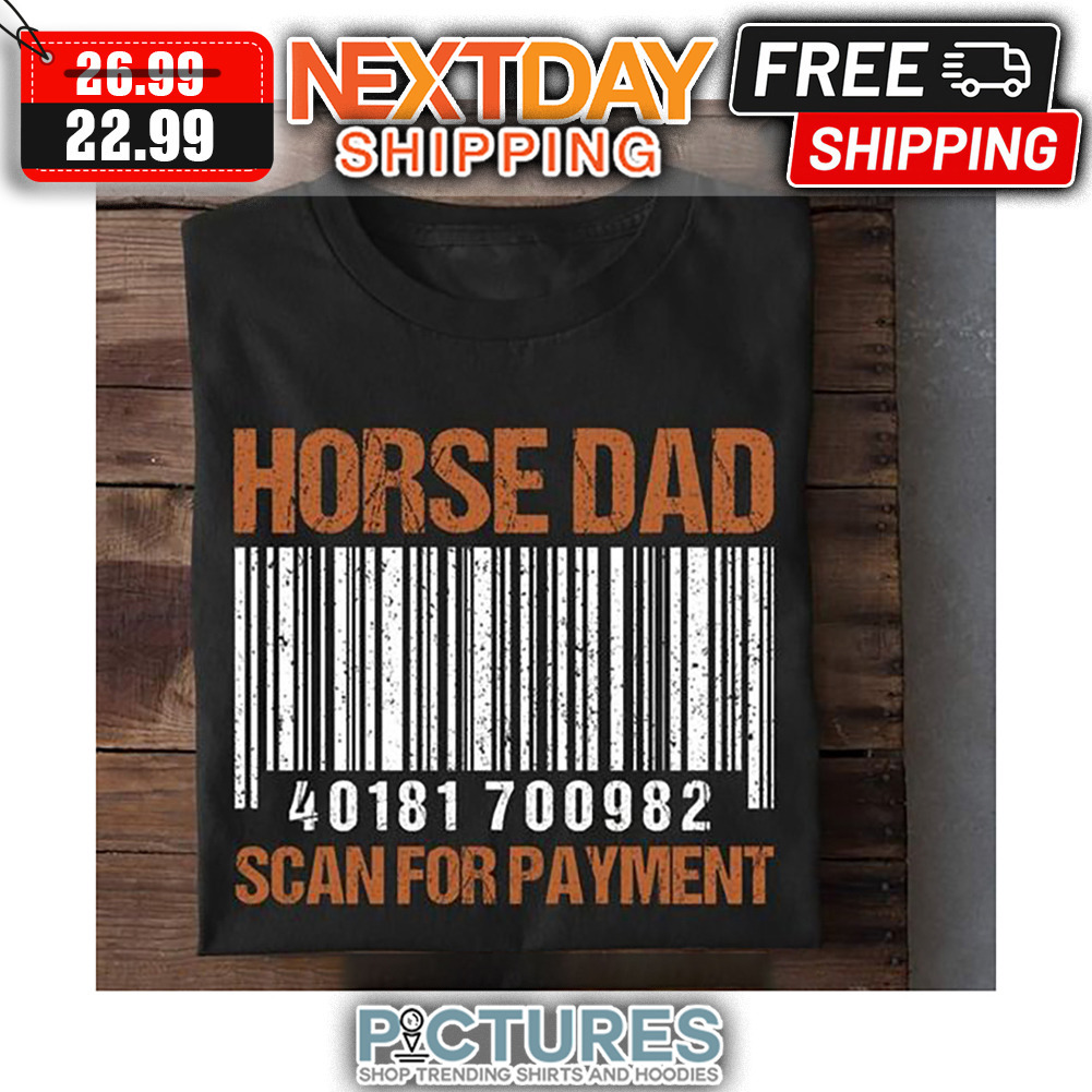 Horse Dad 40181 700982 Scan For Payment Vintage shirt