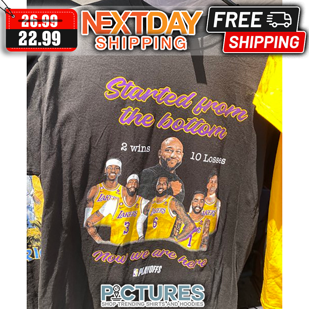 Started From The Bottom 2 Wins 10 Losses Now We Are Here Playoffs shirt