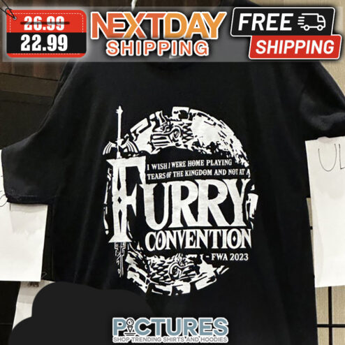 The Legend Of Zelda I Wish I Were Home Playing Tears Of The Kingdom And Not At Fury Convention FWA 2023 shirt